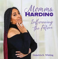 Momma Harding Influencing The Future